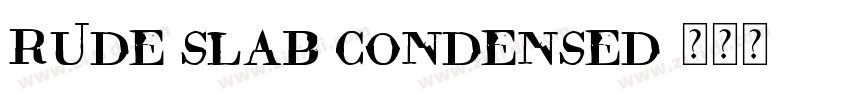 Rude Slab Condensed字体转换
